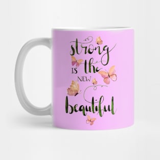 Strong is the new beautiful peachy Mug